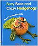 『Busy Bees and Crazy Hedgehogs More Fun Food for Kids』